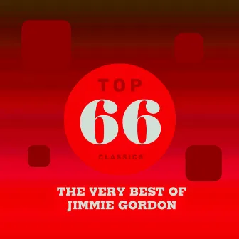 Top 66 Classics - The Very Best of Jimmie Gordon by Jimmie Gordon