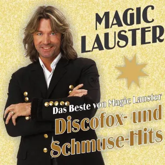 Das Beste von Magic Lauster - Discofox und Schmuse-Hits by Magic Lauster