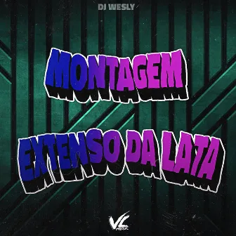 Montagem Extenso da Lata by VL MUSIC