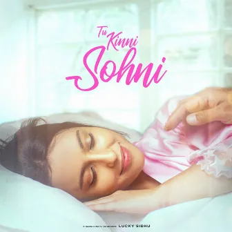 Tu Kinni Sohni by Lucky Sidhu