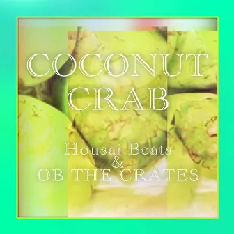 COCONUT CRAB by OB THE CRATES