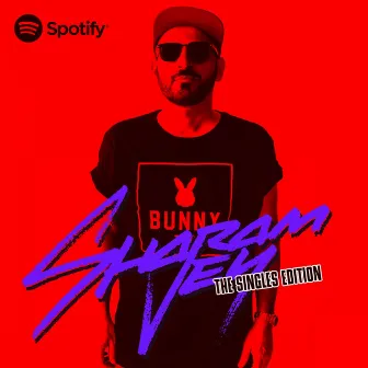 The Singles Edition (Spotify Exclusive) by Sharam Jey