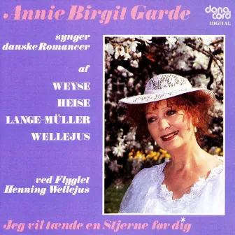 Vocal Recital (Danish Romances): Garde, Annie Birgit - Weyse, C.E.F. / Heise, P.A. / Lange-Muller, P.E. / Wellejus, H. by Annie Birgit Garde