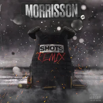 Shots (Remix) by Morrisson