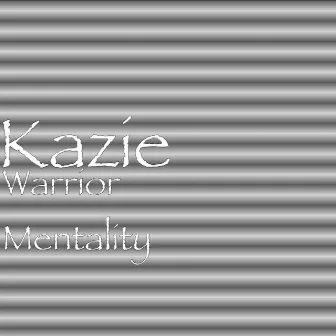 Warrior Mentality by Kazie