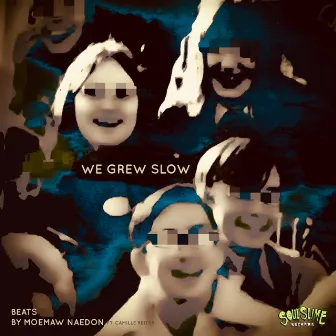 We Grew Slow by Moemaw Naedon