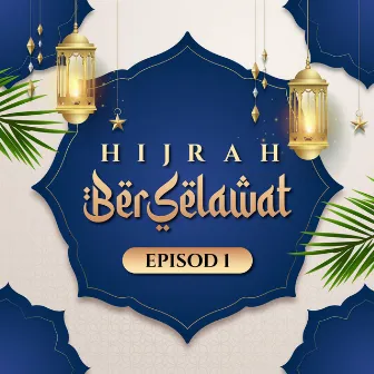 Hijrah Berselawat Episod 1 by UNIC