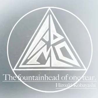 The fountain head of one tear by hiroaki kobayashi