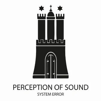 System Error by Perception Of Sound