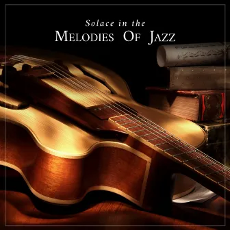 Solace in the Melodies of Jazz by Jazz Music for Studying