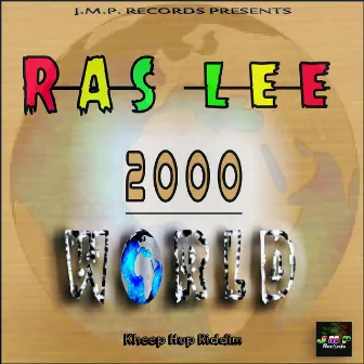 2000 World (Kheep Hup Riddim) by Ras Lee