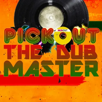 Pickout the Dub Master by Pickout Allstars