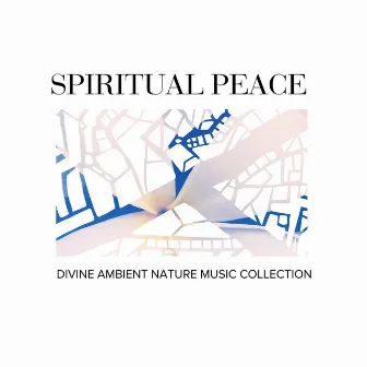 Spiritual Peace - Divine Ambient Nature Music Collection by Gold Spa Melodies