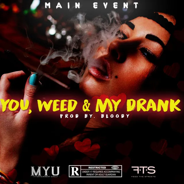 YOU, WEED & MY DRANK