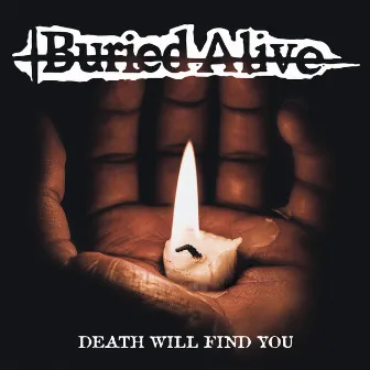 Death Will Find You by Buried Alive