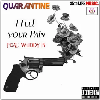 I Feel Your Pain (feat. Wuddy B) by Myronizinfektious