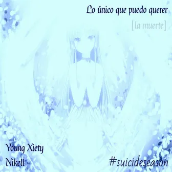 Lo único que puedo querer by Young Xiety