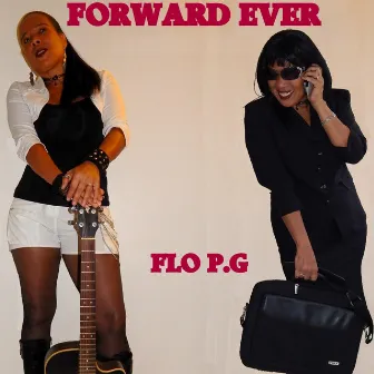 Forward Ever by Flo. PG