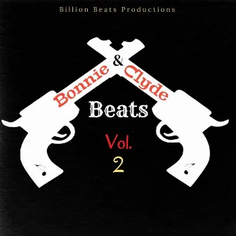 Bonnie and Clyde Beats, Vol. 2 by Billion Beats Productions