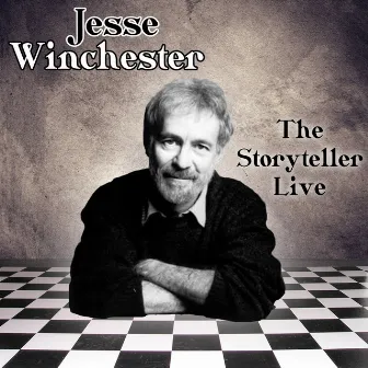 The Storyteller Live by Jesse Winchester