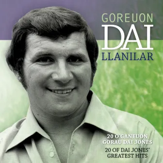 Goreuon / Best Of Dai Llanilar by Dai Jones