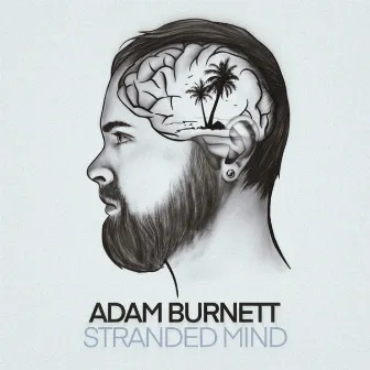 Stranded Mind by Adam Burnett