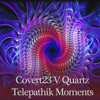 Telepathik Moments by Quartz