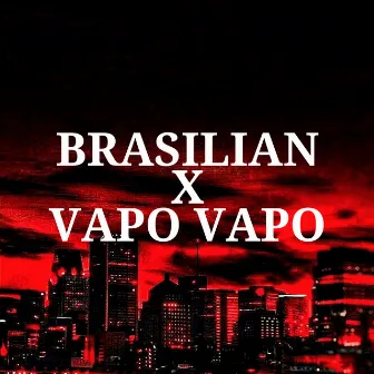 Brazilian X Vapo Vapo by DJ NICK7