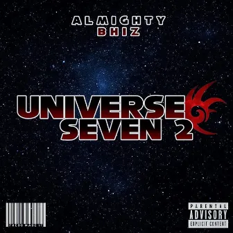 Universe Seven 2 by Almighty Bhiz