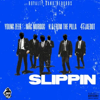 Slippin' by Young Zeek