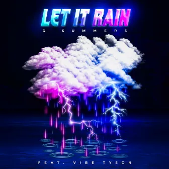 Let It Rain by D Summers