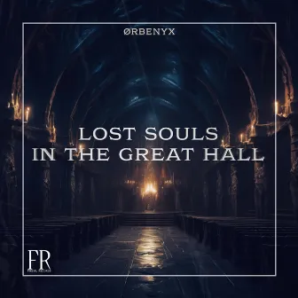 Lost Souls In The Great Hall by ØRBENYX