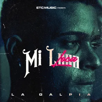 Mi Loca by LA GALPIA