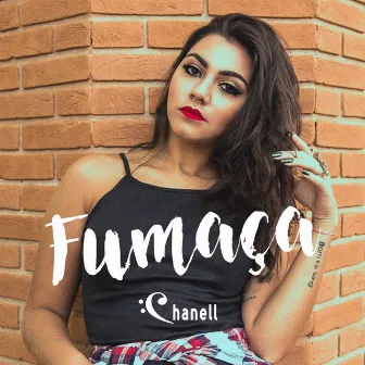 Fumaça by CHANELL