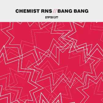 Bang Bang by Chemist RNS