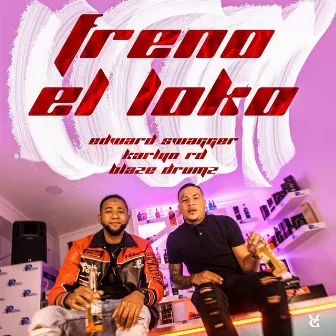 Freno el Loko by Edward Swagger