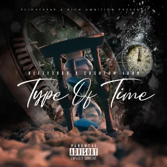 Type Of Time by Cashfam Juan