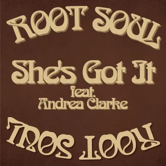 She's Got It by ROOT SOUL