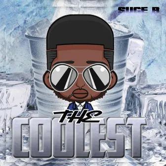 The Coolest by Suge B