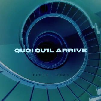 Quoi qu'il arrive by Prox