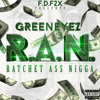 Ratchet Ass Nigga by GreenEyez