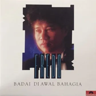 Badai Di Awal Bahagia by Fredo