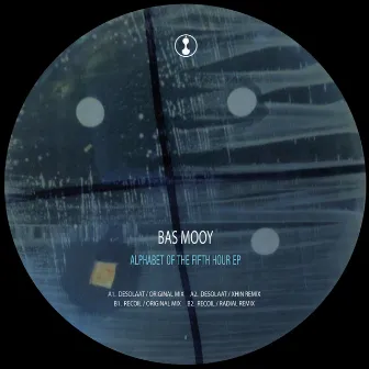 Alphabet of The Fifth Hour EP by Bas Mooy