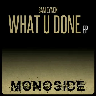 What U Done EP by Sam Eynon