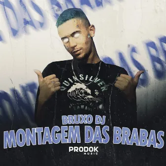 Montagem das Brabas by Bruxo DJ