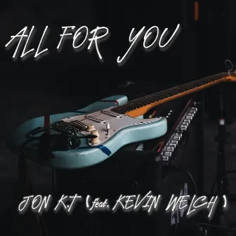 All For You by Jon K.T