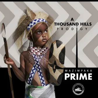 A Thousand Hills Prodigy by Mazimpaka Prime