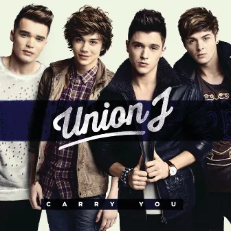 Carry You by Union J