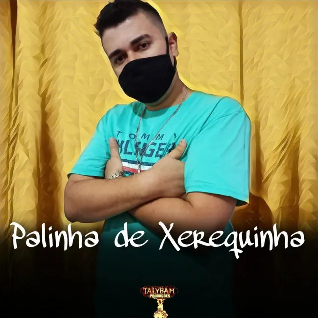 Palinha de Xerequinha