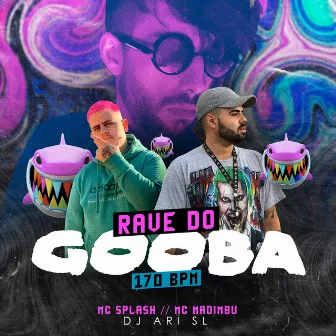 Rave Do Gooba 170 BPM by MC Splash